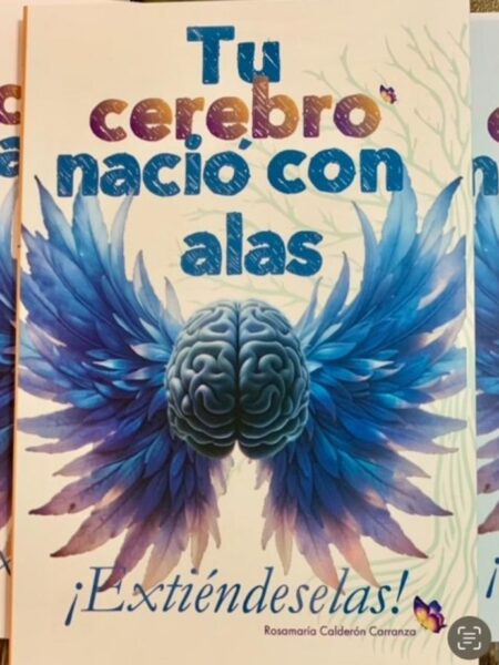 TU CEREBRO NACIÓ CON ALAS ¡EXTIÉNDESELAS!