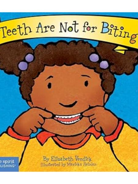 TEETH ARE NOT FOR BITING -BOARD BOOKS-