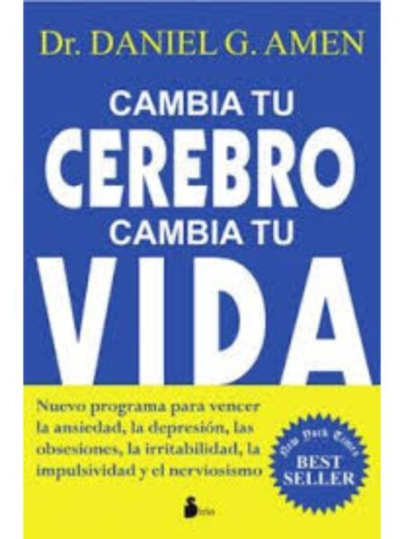CAMBIA TU CEREBRO, CAMBIA TU VIDA