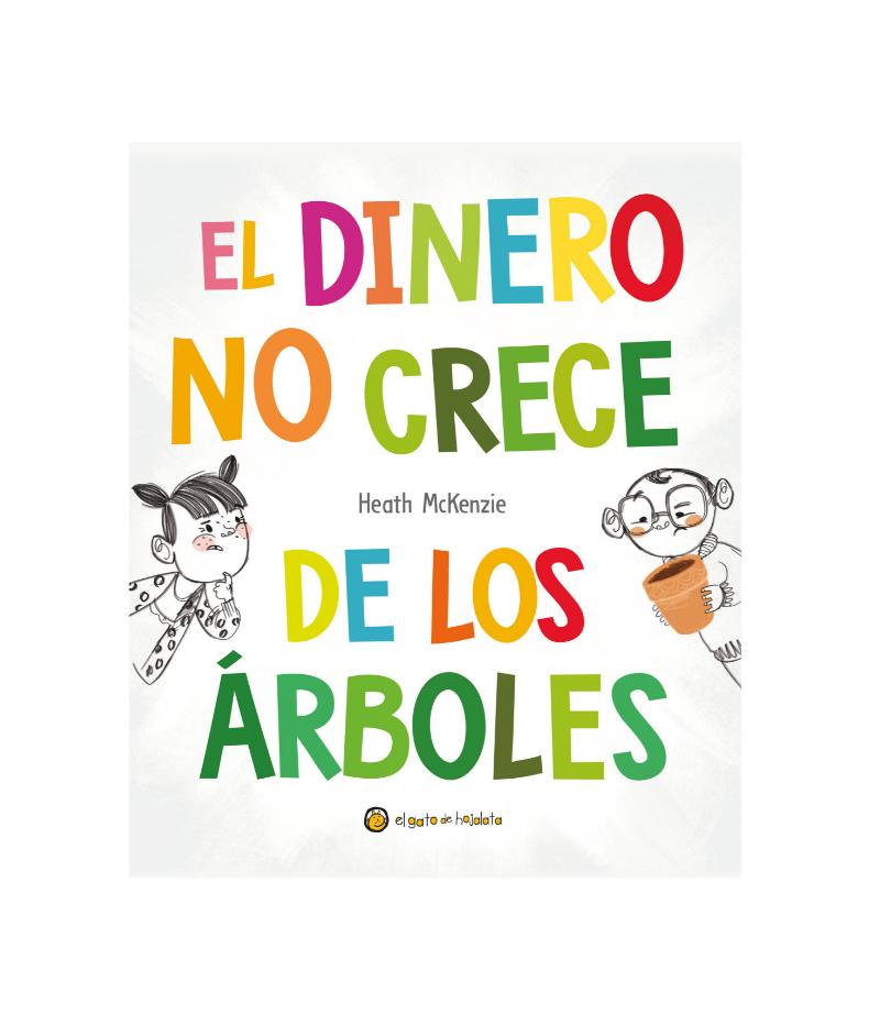 DINERO NO CRECE DE LOS ÁRBOLES, EL