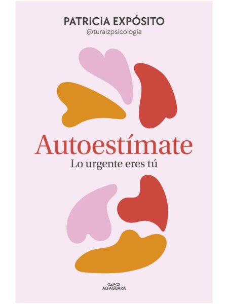 AUTOESTÍMATE -LO URGENTE ERES TÚ-