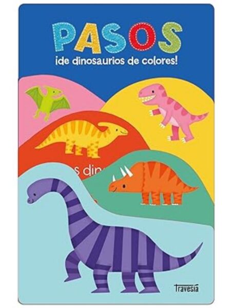 PASOS ¡DE DINOSAURIOS DE COLORES!