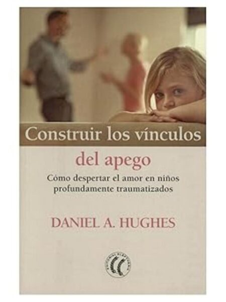 CONSTRUIR LOS VÍNCULOS DEL APEGO