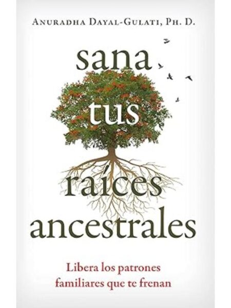 SANA TUS RAICES ANCESTRALES