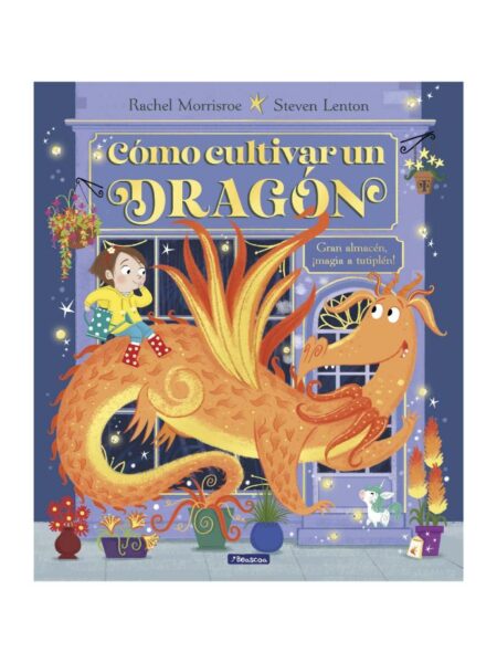 CÓMO CULTIVAR UN DRAGÓN