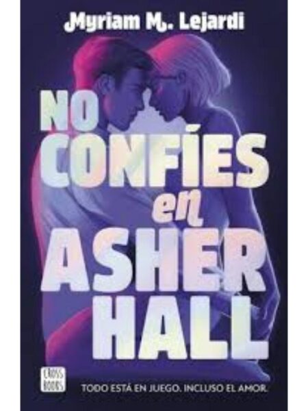 NO CONFÍES EN ASHER HALL