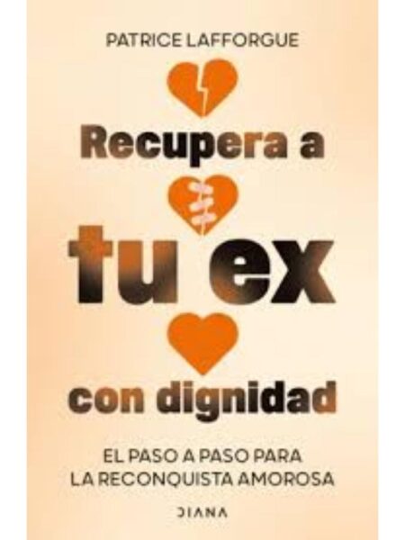 RECUPERA A TU EX CON DIGNIDAD