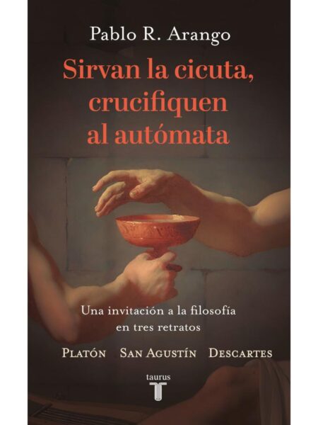 SIRVAN LA CICUTA, CRUCIFIQUEN EL AUTÓMATA