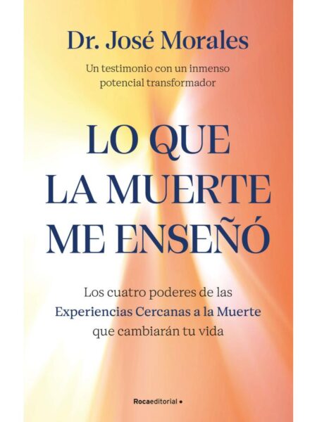 LO QUE LA MUERTE ME ENSEÑÓ