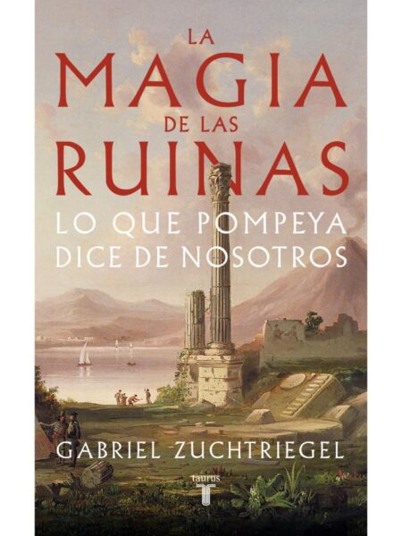 MAGIA DE LAS RUINAS, LA