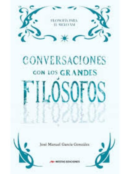 CONVERSACIONES CON LOS GRANDES FILOSOFOS