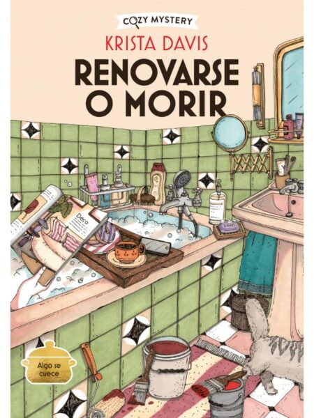 COZY MYSTERY RENOVARSE O MORIR