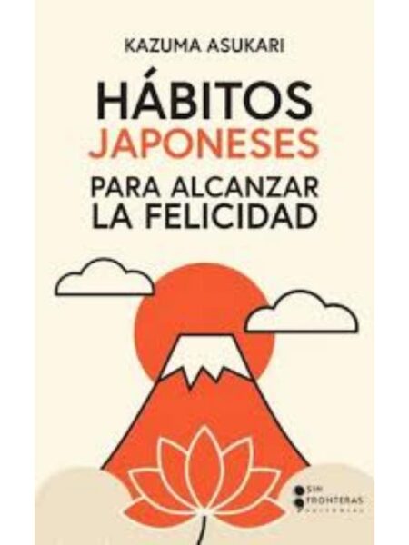 HÁBITOS JAPONESES PARA ALCANZAR LA FELICIDAD