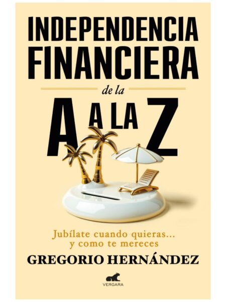 INDEPENDENCIA FINANCIERA DE LA A A LA Z