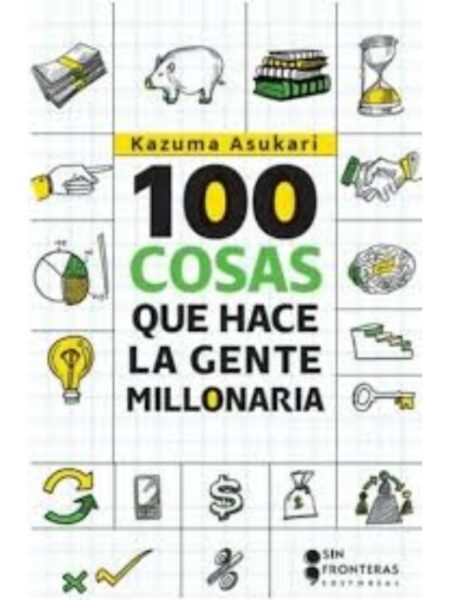 100 COSAS QUE HACE LA GENTE MILLONARIA