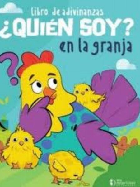 ¿QUIÉN SOY? EN LA GRANJA -LIBRO DE ADIVINANZAS-