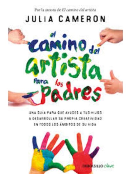 CAMINO DEL ARTISTA PARA PADRES, EL