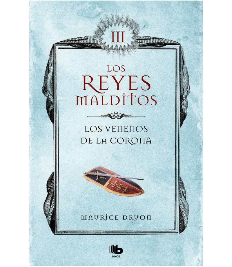 REYES MALDITOS III, LOS -LOS VENENOS DE LA CORONA-
