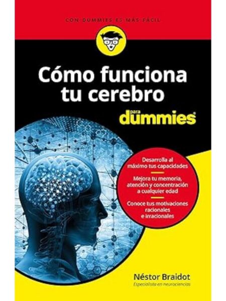 CÓMO FUNCINA TU CEREBRO PARA DUMMIES