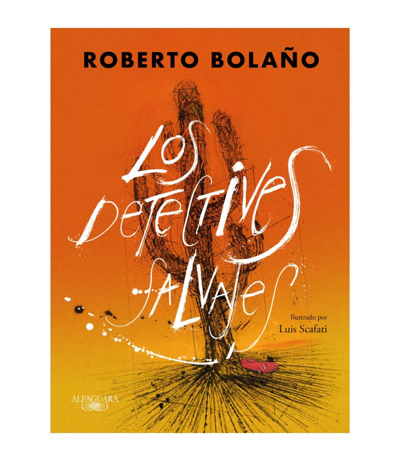 DETECTIVES SALVAJES, LOS -ILUSTRADO-