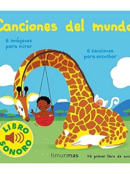 CANCIONES DEL MUNDO -MI PRIMER LIBRO DE SONIDOS-