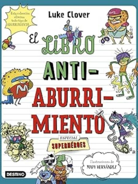LIBRO ANTIABURRIMIENTO, EL -ESPECIAL SUPERHÉROES-
