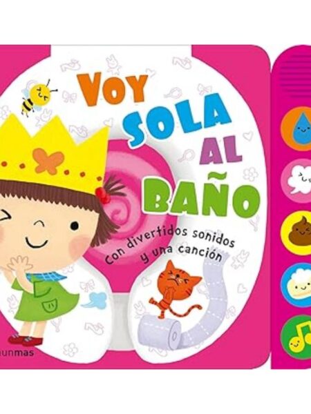 VOY SOLA AL BAÑO -CON DIVERTIDOS SONIDOS Y UNA CANCIÓN-