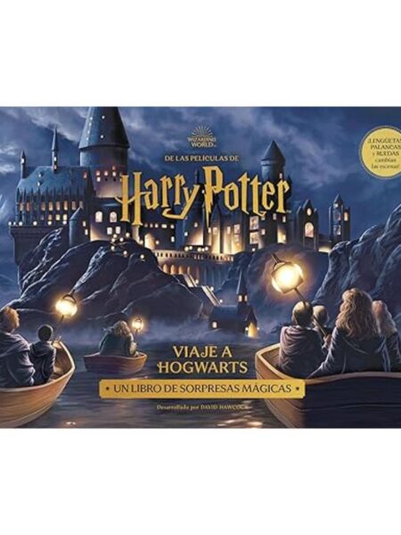HARRY POTTER VIAJE A HOGWARTS -UN LIBRO DE SORPRESAS MÁICAS -