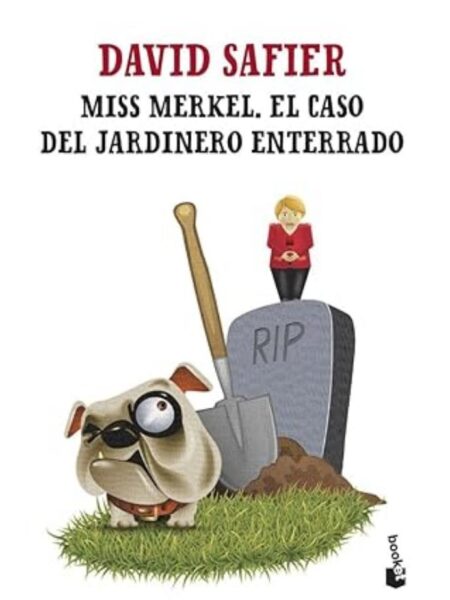 MISS MERKEL -EL CASO DEL JARDINERO ENTERRADO-