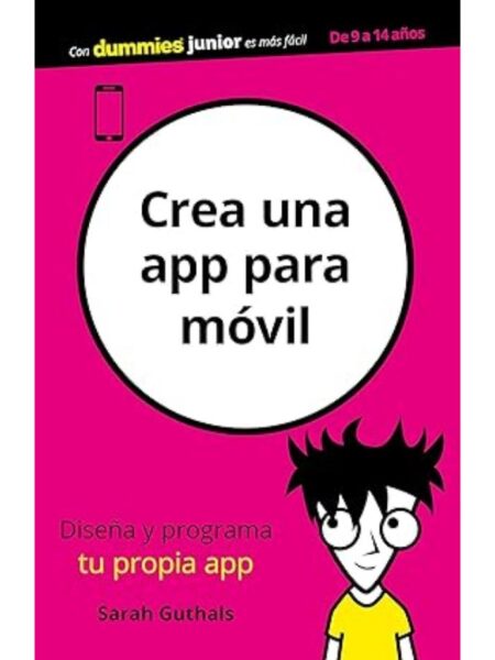 CREA UNA APP PARA MÓVIL-DUMMIES JUNIOR-