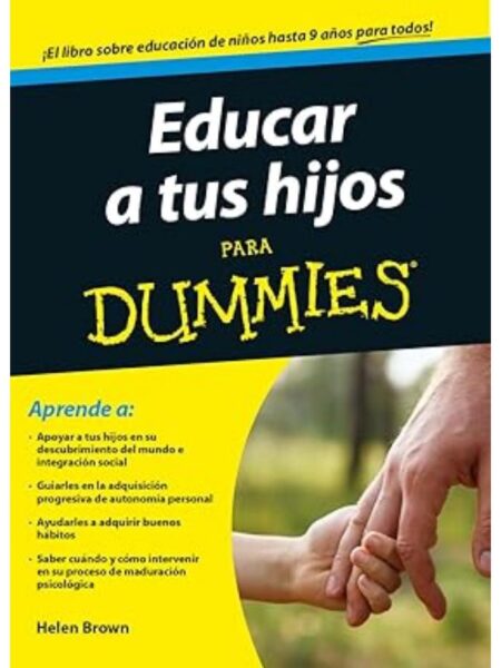 EDUCAR A TUS HIJOS PARA DUMMIES