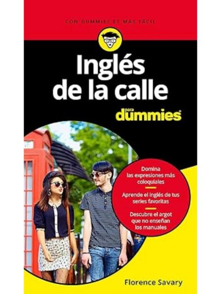 INGLÉS DE LA CALLE PARA DUMMIES