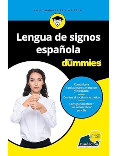 LENGUA DE SIGNOS ESPAÑOLA PARA DUMMIES