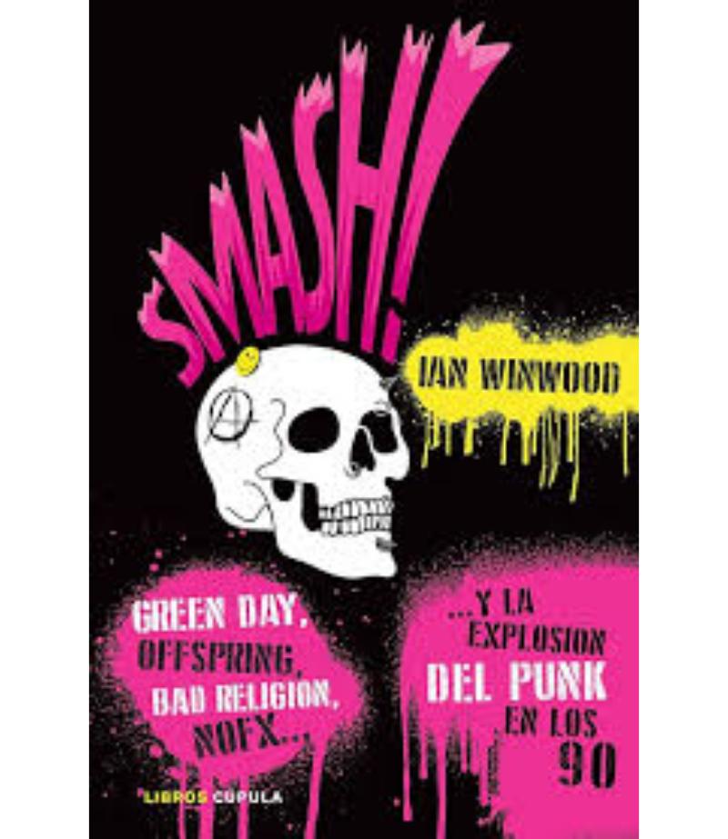 SMASH! Y LA EXPLOSIÓN DEL PUNK EN LOS 90