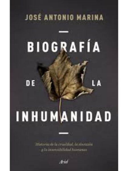 BIOGRAFÍA DE LA INHUMANIDAD