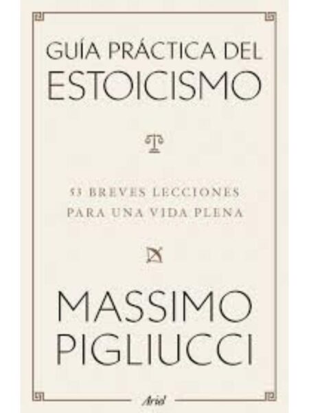 GUÍA PRÁCTICA DEL ESTOICISMO