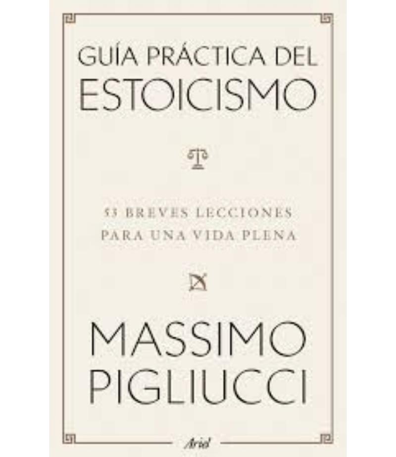 GUÍA PRÁCTICA DEL ESTOICISMO