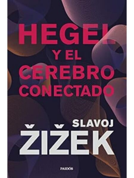 HEGEL Y EL CEREBRO CONECTADO