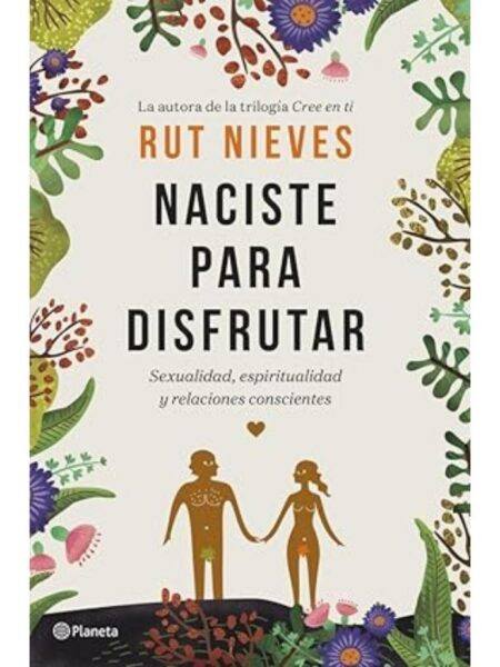 NACISTE PARA DISFRUTAR -TAPA DURA-