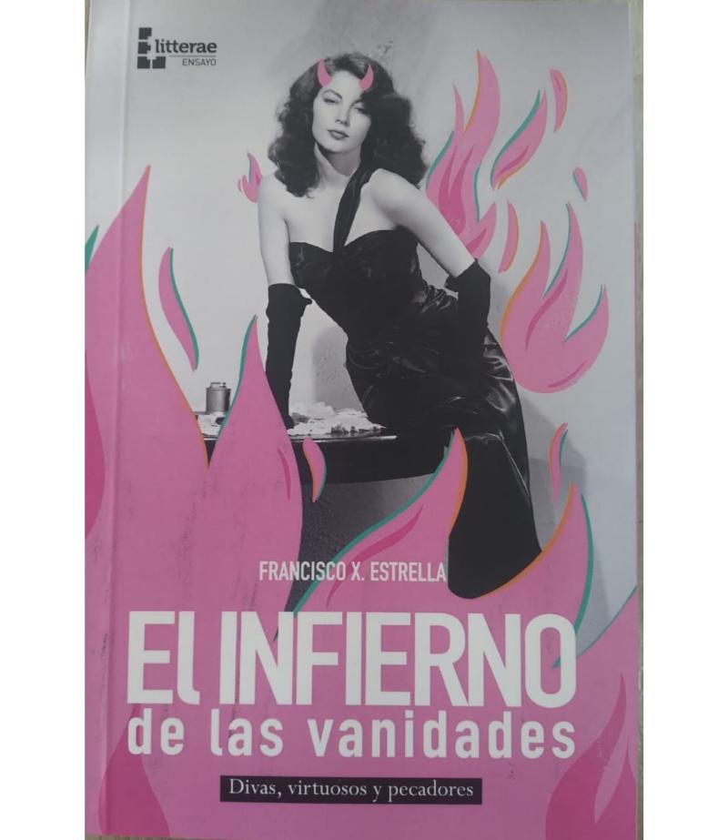 INFIERNO DE LAS VANIDADES, EL -DIVAS, VIRTUOSOS Y PECADORES-