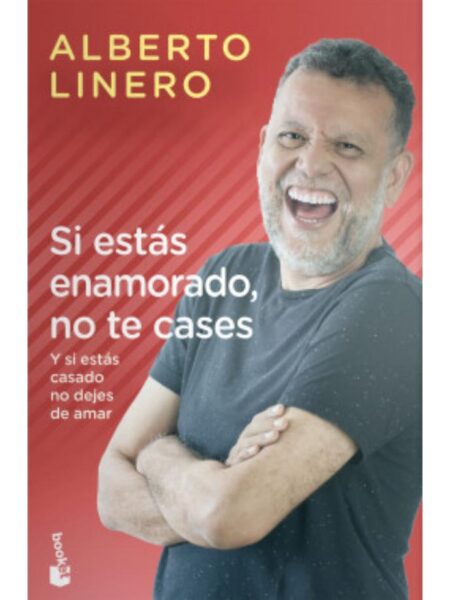 SI ESTÁS ENAMORADO, NO TE CASES