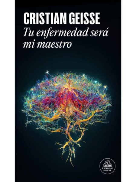 TU ENFERMEDAD SERÁ MI MAESTRO