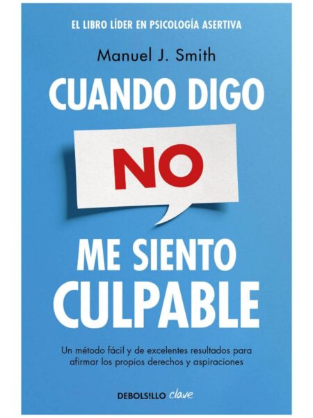 CUANDO DIGO NO, ME SIENTO CULPABLE