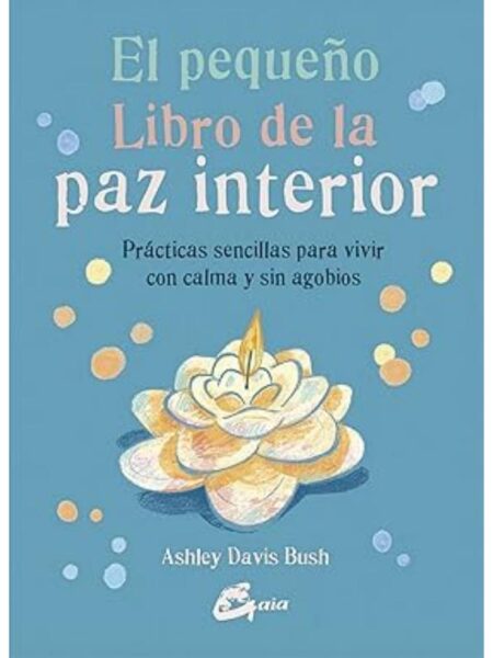 PEQUEÑO LIBRO DE LA PAZ INTERIOR, EL