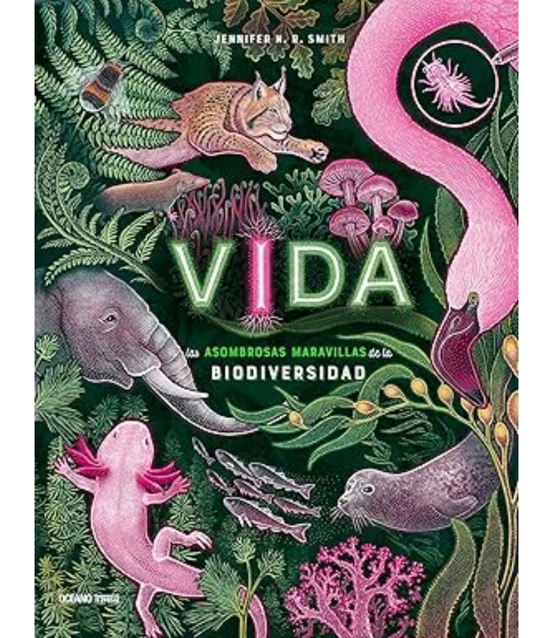 VIDA -LAS ASOMBROSAS MARAVILLAS DE LA BIODIVERSIDAD-