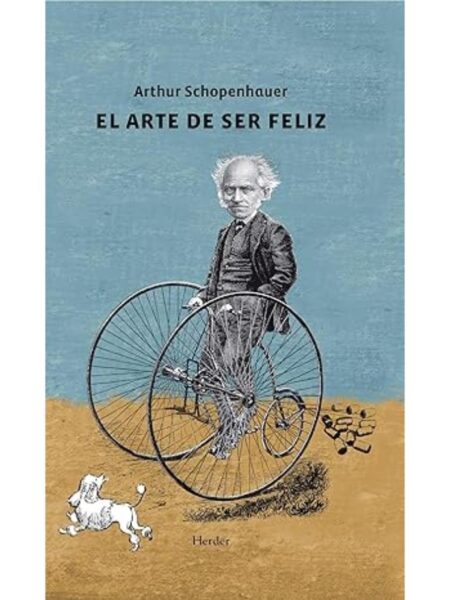 ARTE DE SER FELIZ, EL
