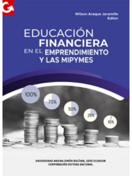 EDUCACION FINANCIERA EN EL EMPRENDIMIENTO Y LAS MIPYMES