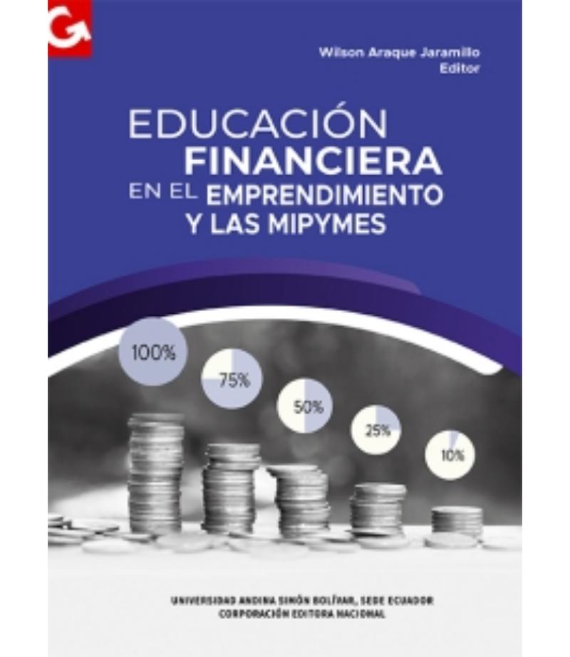 EDUCACION FINANCIERA EN EL EMPRENDIMIENTO Y LAS MIPYMES