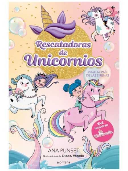 RESCATADORAS DE UNICORNIOS 1  -VIAJE AL PAÍS DE LAS SIRENAS-