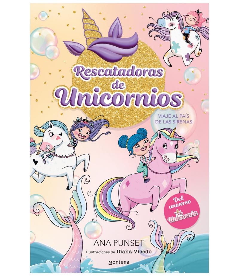 RESCATADORAS DE UNICORNIOS 1  -VIAJE AL PAÍS DE LAS SIRENAS-